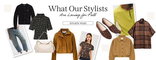What Our Stylists Are Loving for Fall